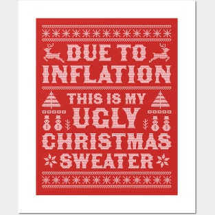 Due to Inflation This is My Ugly Christmas Sweater Xmas Posters and Art